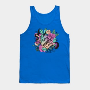 There is Magic in us all Tank Top